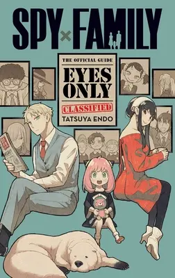 Spy X Family: Oficiálny sprievodca - len pre oči - Spy X Family: The Official Guide--Eyes Only