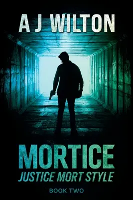 Mortice: Spravodlivosť v štýle Mort - Mortice: Justice Mort Style