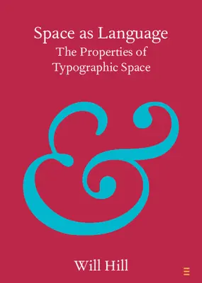 Priestor ako jazyk: Vlastnosti typografického priestoru - Space as Language: The Properties of Typographic Space