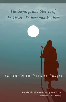 Výroky a príbehy púštnych otcov a matiek: Diel 2: Th-O (Theta-Omga) Zväzok 292 - The Sayings and Stories of the Desert Fathers and Mothers: Volume 2: Th-O (Theta-Omga) Volume 292