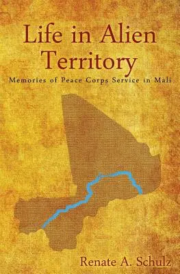 Život na cudzom území: Spomienky na službu v Mierových zboroch v Mali - Life in Alien Territory: Memories of Peace Corps Service in Mali