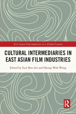 Kultúrni sprostredkovatelia vo východoázijskom filmovom priemysle - Cultural Intermediaries in East Asian Film Industries