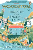 Woodston - Životopis anglickej farmy - bestseller Sunday Times - Woodston - The Biography of An English Farm - The Sunday Times Bestseller