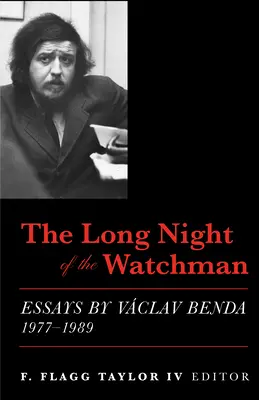 Dlhá strážna noc: Eseje Václava Bendu, 1977 - 1989 - The Long Night of the Watchman: Essays by Vaclav Benda, 1977-1989