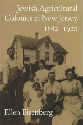 Židovské poľnohospodárske kolónie v New Jersey, 1882 - 1920 - Jewish Agricultural Colonies in New Jersey, 1882-1920