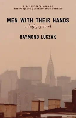 Muži s rukami: román pre hluchých homosexuálov - Men with Their Hands: a deaf gay novel