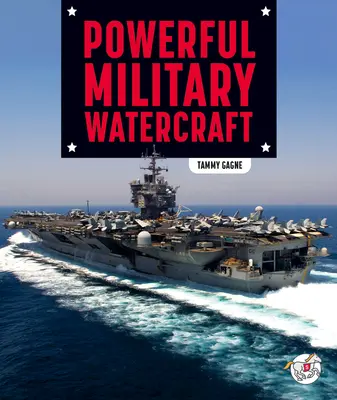 Výkonné vojenské vodné plavidlá - Powerful Military Watercraft