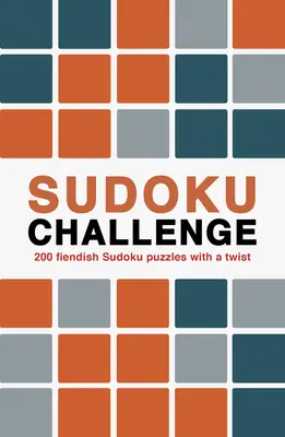 Sudoku výzva: 200 diabolských sudoku hádaniek s twistom - Sudoku Challenge: 200 Fiendish Sudoku Puzzles with a Twist
