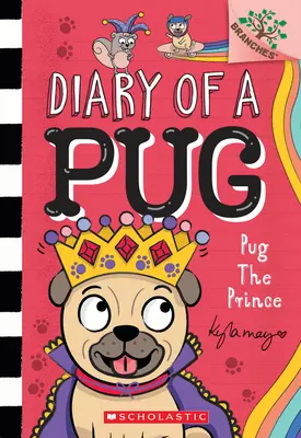 Mopslík princ: Kniha o vetvách (Denník mopslíka č. 9): Kniha o vetvách - Pug the Prince: A Branches Book (Diary of a Pug #9): A Branches Book