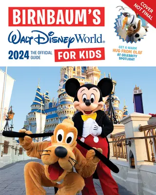 Birnbaumova publikácia 2024 Walt Disney World pre deti: Oficiálny sprievodca - Birnbaum's 2024 Walt Disney World for Kids: The Official Guide