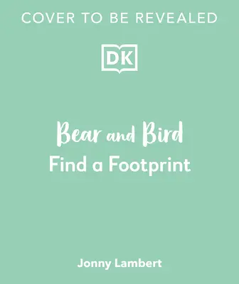 Jonny Lambert's Bear and Bird (Medveď a vták Jonnyho Lamberta): Nájdi stopu: Dobrodružstvo hľadania a nachádzania v lese - Jonny Lambert's Bear and Bird: Find a Footprint: A Woodland Search and Find Adventure