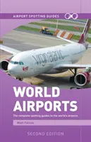 Sprievodca svetovými letiskami - World Airports Spotting Guides