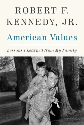 Americké hodnoty: American American: Lekcie, ktoré som sa naučil od svojej rodiny - American Values: Lessons I Learned from My Family
