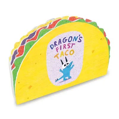 Dračie prvé tacos (od tvorcov knihy Dragons Love Tacos) - Dragon's First Taco (from the Creators of Dragons Love Tacos)