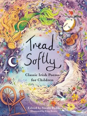 Šliapaj jemne: Klasické írske básne pre deti - Tread Softly: Classic Irish Poems for Children
