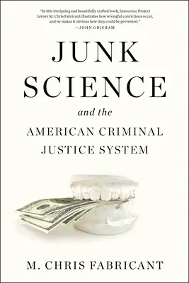 Nezdravá veda a americký trestný súdny systém - Junk Science and the American Criminal Justice System