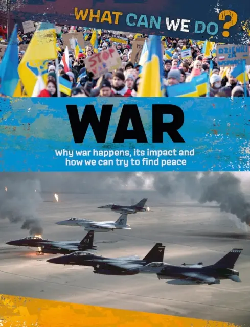 Čo môžeme urobiť? Vojna - What Can We Do?: War