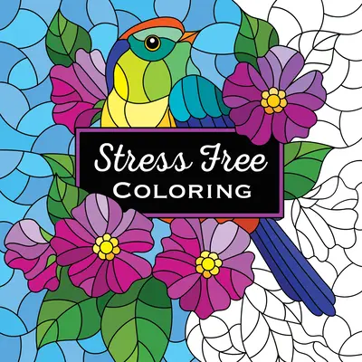 Omaľovánky bez stresu (Keepsake Coloring Book) - Stress Free Coloring (Keepsake Coloring Book)