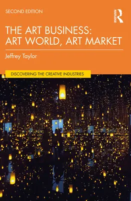 The Art Business: Svet umenia, trh s umením - The Art Business: Art World, Art Market