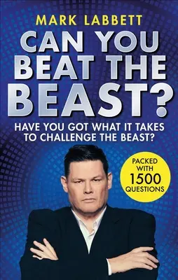Can You Beat the Beast?: Have You Got What It Takes to Challenge the Beast?