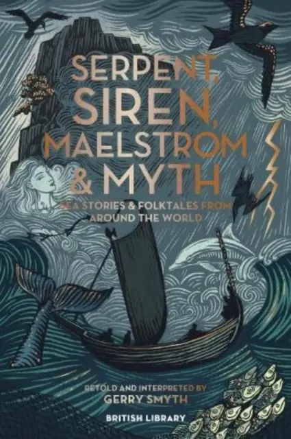 Had, siréna, víchor a mýtus - námorné príbehy a povesti z celého sveta - Serpent, Siren, Maelstrom & Myth - Sea Stories and Folktales from Around the World