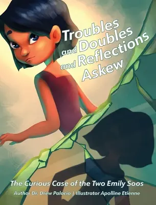 Troubles and Doubles and Reflections Askew: Kuriózny prípad dvoch Emily Soosových - Troubles and Doubles and Reflections Askew: The Curious Case of the Two Emily Soos