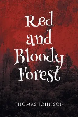 Červený a krvavý les - Red and Bloody Forest