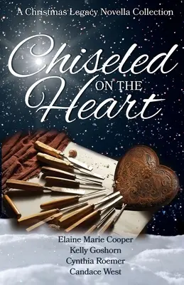 Vytesané na srdci: Vianočné dedičstvo Zbierka noviel - Chiseled on the Heart: A Christmas Legacy Novella Collection