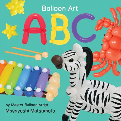 ABC: Balónové umenie - ABC: Balloon Art