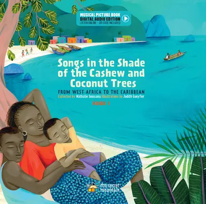 Piesne v tieni kešu a kokosových orechov: Od západnej Afriky po Karibik (kniha 1) - Songs in the Shade of the Cashew and Coconut Trees: From West Africa to the Caribbean (Book 1)