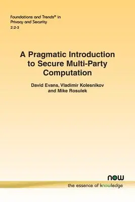 Pragmatický úvod do bezpečných výpočtov s viacerými stranami - A Pragmatic Introduction to Secure Multi-Party Computation