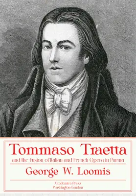 Tommaso Traetta a spojenie talianskej a francúzskej opery v Parme - Tommaso Traetta and the Fusion of Italian and French Opera in Parma