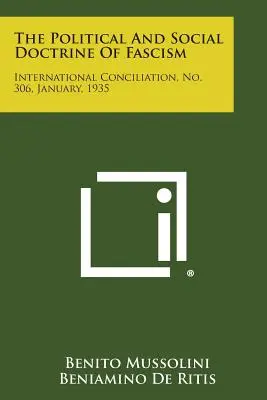 Politická a sociálna doktrína fašizmu: Medzinárodné zmierenie, č. 306, január 1935 - The Political and Social Doctrine of Fascism: International Conciliation, No. 306, January, 1935