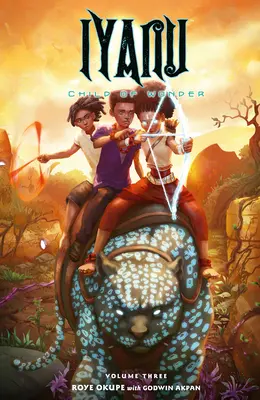 Iyanu: 3. zväzok - Dieťa zázraku - Iyanu: Child of Wonder Volume 3