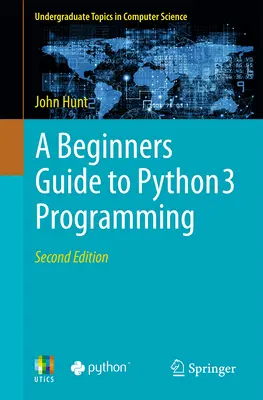 Sprievodca programovaním v jazyku Python 3 pre začiatočníkov - A Beginners Guide to Python 3 Programming