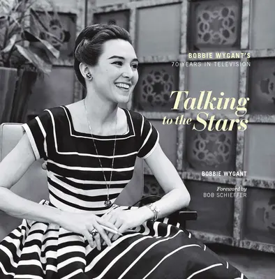 Rozhovory s hviezdami: Sedemdesiat rokov Bobbieho Wyganta v televízii - Talking to the Stars: Bobbie Wygant's Seventy Years in Television
