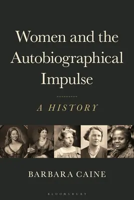 Ženy a autobiografický impulz: dejiny - Women and the Autobiographical Impulse: A History