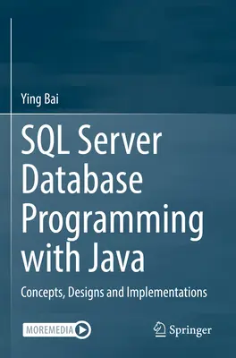 Programovanie databáz SQL Server s Javou: Koncepty, návrhy a implementácie - SQL Server Database Programming with Java: Concepts, Designs and Implementations