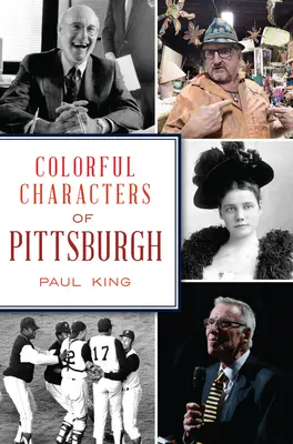 Farebné postavy Pittsburghu - Colorful Characters of Pittsburgh