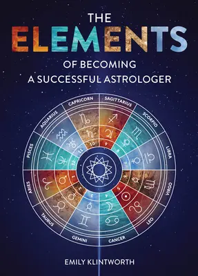 Prvky toho, ako sa stať úspešným astrológom - The Elements of Becoming a Successful Astrologer