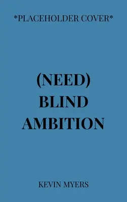 Potreba slepej ctižiadosti - Need Blind Ambition