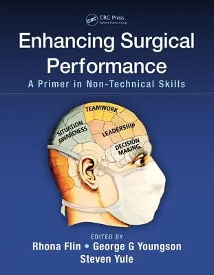 Zvyšovanie chirurgickej výkonnosti: Príručka netechnických zručností - Enhancing Surgical Performance: A Primer in Non-Technical Skills