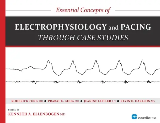 Základné pojmy elektrofyziológie a kardiostimulácie prostredníctvom prípadových štúdií - Essential Concepts of Electrophysiology and Pacing Through Case Studies