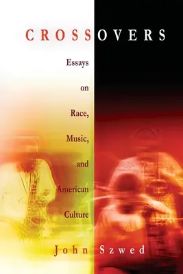 Crossovers: Eseje o rase, hudbe a americkej kultúre - Crossovers: Essays on Race, Music, and American Culture