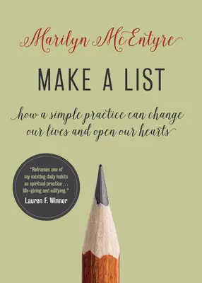 Urobte si zoznam: Ako môže jednoduchá prax zmeniť náš život a otvoriť naše srdcia - Make a List: How a Simple Practice Can Change Our Lives and Open Our Hearts