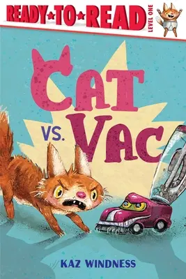 Mačka vs. Vác: 1 - Cat vs. Vac: Ready-To-Read Level 1