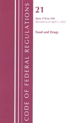 Zákonník federálnych predpisov, hlava 21 Potraviny a lieky 170-199, revidované k 1. aprílu 2022 (Úrad federálneho registra (U S )) - Code of Federal Regulations, Title 21 Food and Drugs 170-199, Revised as of April 1, 2022 (Office of the Federal Register (U S ))