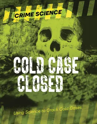Chladný prípad uzavretý: Využitie vedy pri objasňovaní odložených prípadov - Cold Case Closed: Using Science to Crack Cold Cases