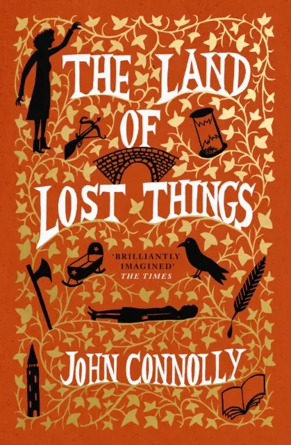 Krajina stratených vecí - Top Ten bestseller a veľmi očakávané pokračovanie Knihy stratených vecí - Land of Lost Things - the Top Ten Bestseller and highly anticipated follow up to The Book of Lost Things