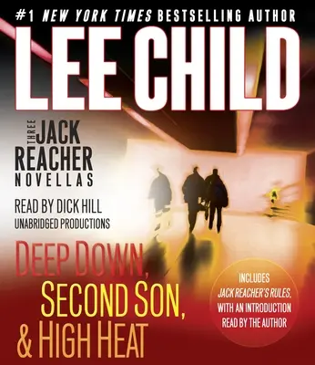 Tri novely o Jackovi Reacherovi (s bonusom Pravidlá Jacka Reachera): Deep Down, Second Son, High Heat a Jack Reacher's Rules - Three Jack Reacher Novellas (with Bonus Jack Reacher's Rules): Deep Down, Second Son, High Heat, and Jack Reacher's Rules